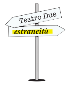 teatro due estraneità